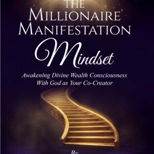 The Millionaire Manifestation Mindset