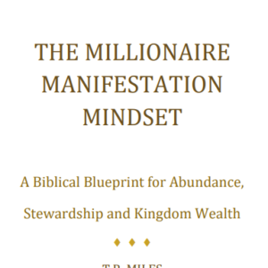 The Millionaire Manifestation Mindset (E-Book)